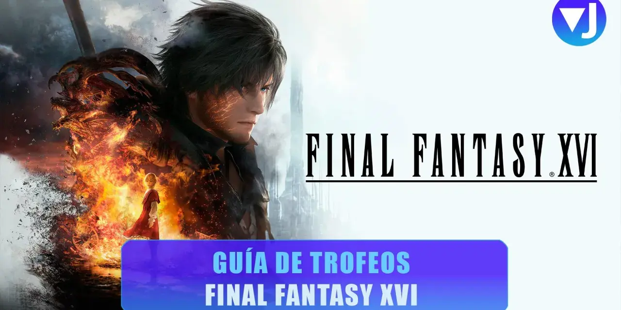 Guía de trofeos de Final Fantasy XVI con Clive y un dragón de fuego.
